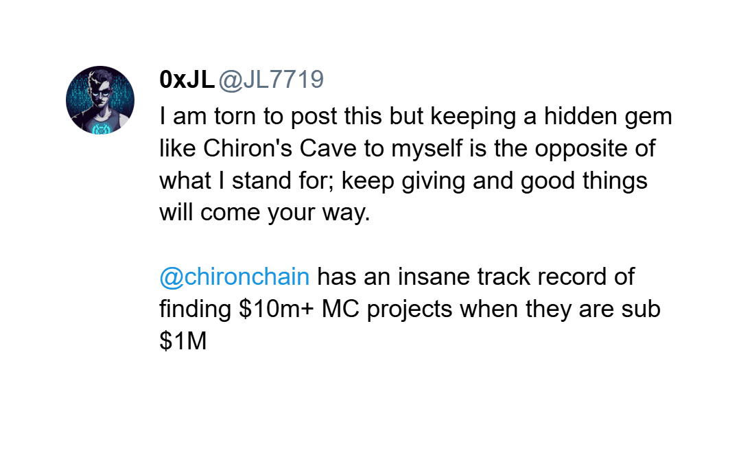 Tweet by @JL7719 calling Chiron's Cave a hidden gem with an insane track record on early-stage projects
